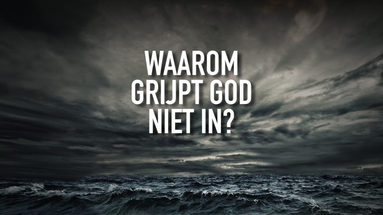 Waarom grijpt God niet in? (Wilkin van de Kamp)