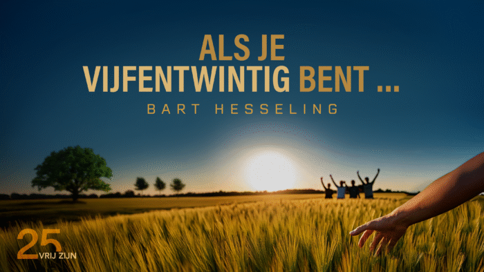 Als je vijfentwintig bent... | MP3