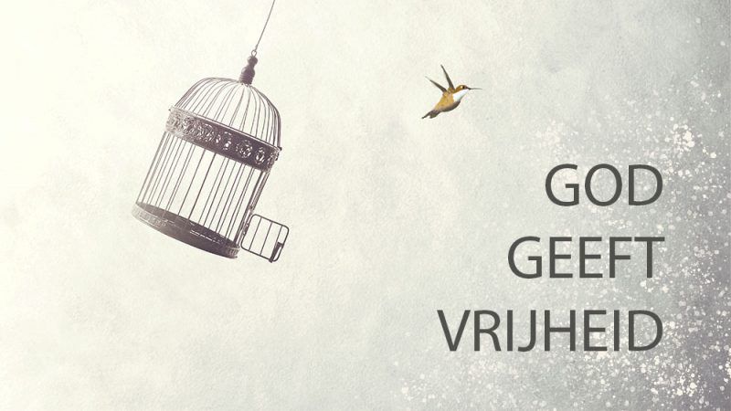 God geeft vrijheid - Vrij Zijn | Identiteit - Vrijheid - Eenheid in ...